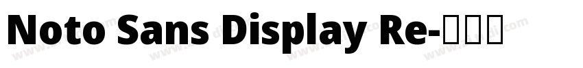 Noto Sans Display Re字体转换